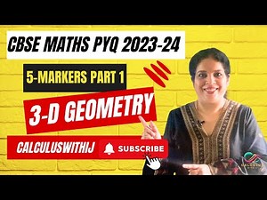 CBSE Class 12 Maths (2025-26)| 3-D Geometry | 5- Marker PYQs ( 2024) Fully Solved