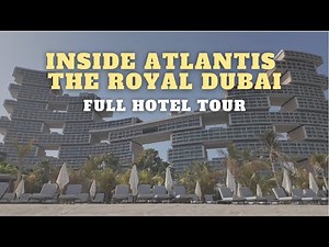 Inside Atlantis The Royal Dubai | World's Most ULTRA-LUXURY Resort Hotel (Full Tour)