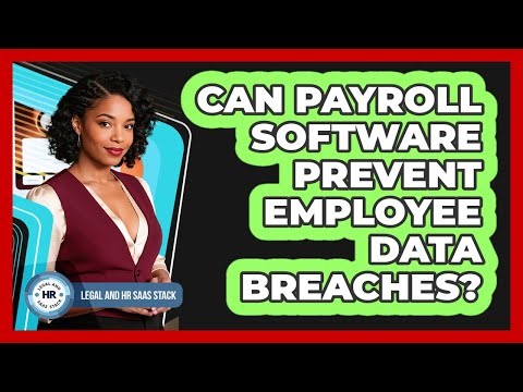 Can Payroll Software Prevent Employee Data Breaches?