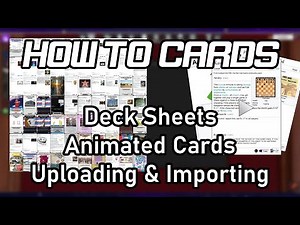 Tabletop Sim HOW TO CARDS | Make Deck Sheets, Animated Cards, Import & Upload