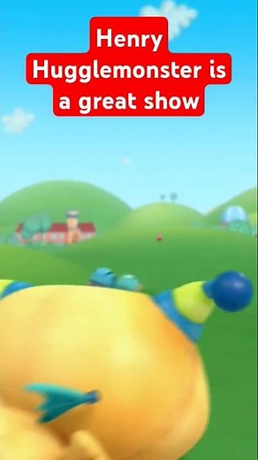 Henry Hugglemonster is a great show