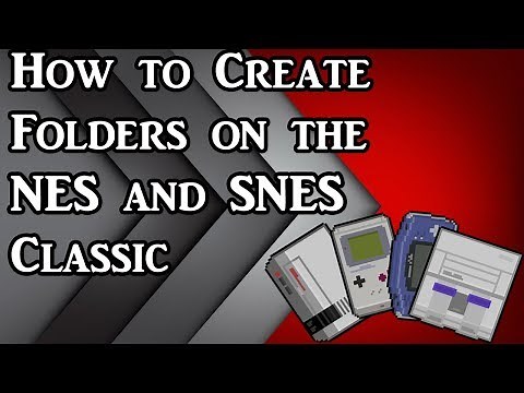 How to create folders on your NES and SNES Classic using Hakchi CE (Tutorial)