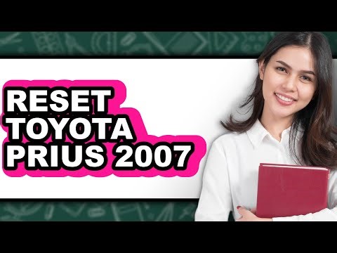 How to Reset Toyota Prius 2007 - Easy Guide