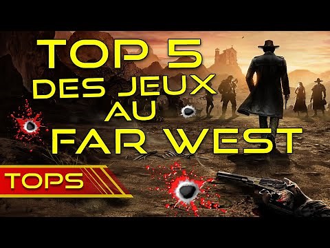 TOP 5 des MEILLEURS JEUX au FAR WEST