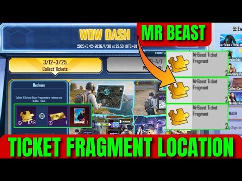 WOW DASH COLLECT TICKETS PUBG MOBILE | MR BEAST TICKET FRAGMENT LOCATION PUBG MOBILE
