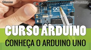ARDUÍNO #5: Conheça o Arduíno UNO - GVensino