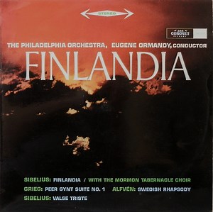 The Philadelphia Orchestra, Eugene Ormandy Conductor Sibelius, Grieg, Alfvén, The Mormon Tabernacle Choir - Finlandia