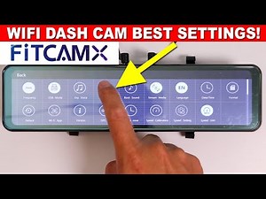 Fitcamx Mirror Dash Cam Full Menu & Recommended Settings (Wifi, 2K, HD, GPS, Park Mode Park Assist)