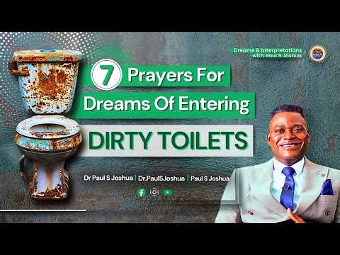 7 Prayers For Dreams Of Entering Dirty Toilet |EP 990| Live with Paul S. Joshua