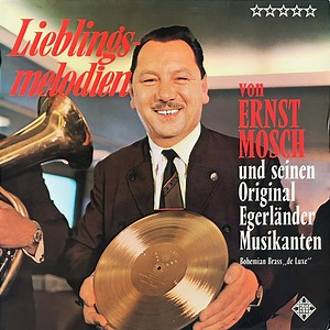 Ernst Mosch Und Seine Original Egerländer Musikanten - Lieblingsmelodien