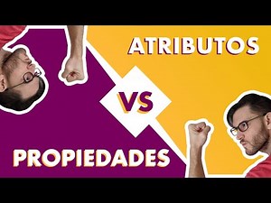 Atributos y propiedades, diferencias y uso con Custom Elements