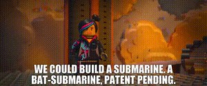 - We could build a submarine. - A Bat-Submarine, patent pending.