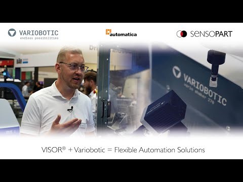 VISOR® + Variobotic = Flexible Automation Solutions