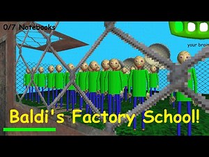 Baldi's Factory | V.1.4.3 | Baldi's Basics Mod!