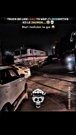 🔥“TRUCK BE LIKE : Aaj To WAP-7 Ko UTHA KE Le Jaunga 😱💀🚛” #indianrailways #train #truck #wap7 #shorts