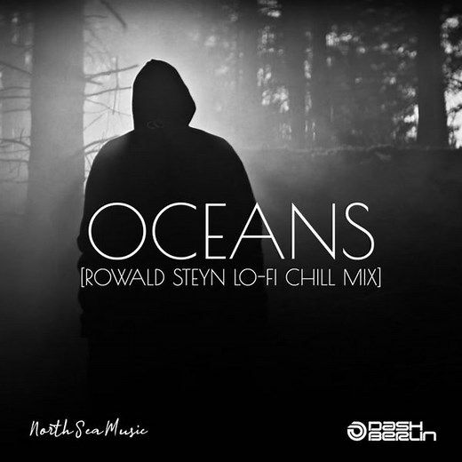 Rowald Steyn - Dash Berlin - Oceans (Rowald Steyn Lo-Fi Chill Mix)