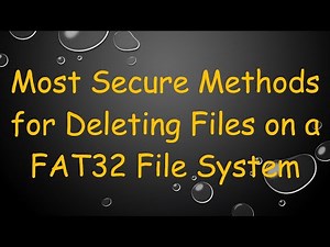 Most Secure Methods for Deleting Files on a FAT32 File System