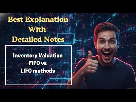 [6] Inventory Valuation FIFO vs LIFO methods (Financial Accounting) For MBA