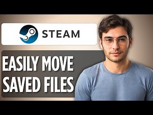 How To Move Steam Save Files to Another Computer: 2025 Full Guide