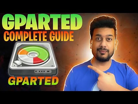 GParted Partition Manager | Step-by-Step Guide for Beginners
