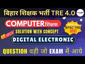 BPSC TRE-4.0 | Bihar STET 2025 | Digital Electronic | Digital Logic | Most Important Question Part-1