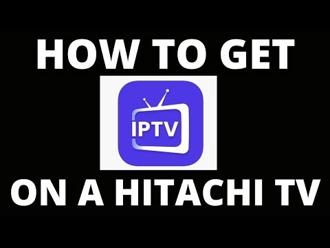 How to Get IPTV Smarter Pro App on a Hitachi TV