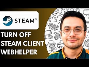 How to Turn Off Steam Client Webhelper (2025)