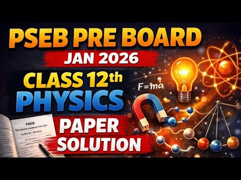PSEB Pre Board Jan 2026 | Class 12 | Physics | Sample Paper Complete Solutions | Scholar Tutorial