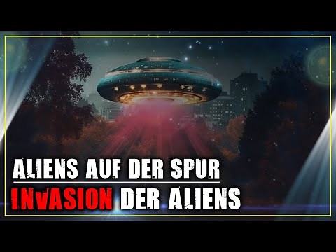 Aliens auf der Spur | Invasion der Aliens (Alien Invasion)