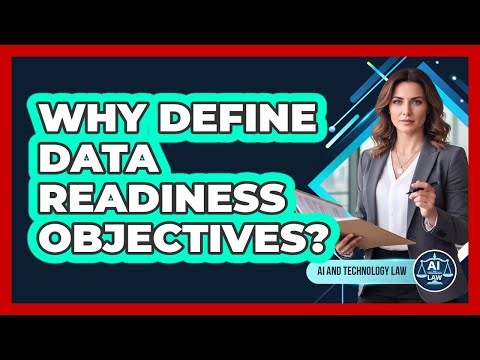Why Define Data Readiness Objectives?