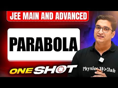 PARABOLA in One Shot: All Concepts & PYQs Covered | JEE Main & Advanced