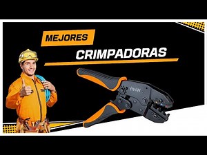 🔌 Las 7 Mejores CRIMPADORAS baratas ❇️ relación calidad / precio Amazon