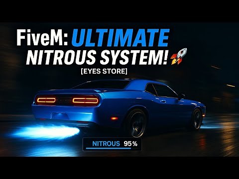 FiveM Script Vehicle Nitrous [QBCore/ESX] - Installation & Feature Showcase | Eyes Store