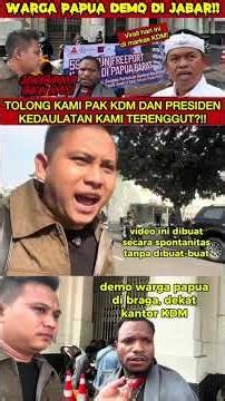 Papuans demonstrated in Bandung asking for help from KDM, the governor of West Java!!