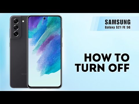 How to Turn Off Samsung S21 FE 5G