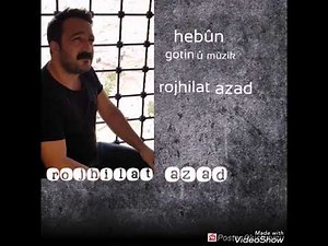 Rojhilat Azad - Hebûn (ilk kayıt)
