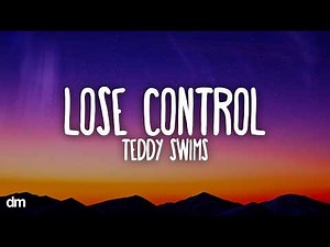Teddy Swims - Lose Control (Lyrics)