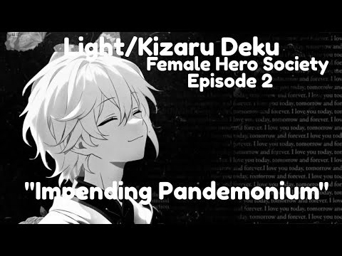 Light / Kizaru Deku – Female Hero Society : Episode 2 “Impending Pandemonium” | MHA Texting Stories