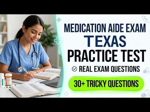 Master Your 2026 Texas Medication Aide Exam - Real Practice Questions For Top Results