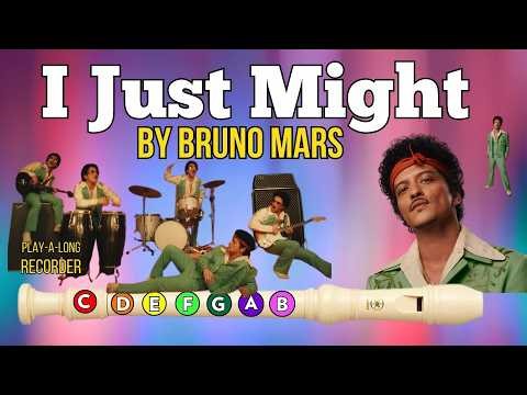 I JUST MIGHT | BRUNO MARS | Recorder Level 2 | Notes BAG | Color-Coded Notes