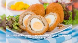 Scotch Egg A boiled egg wrapped in sausage meat