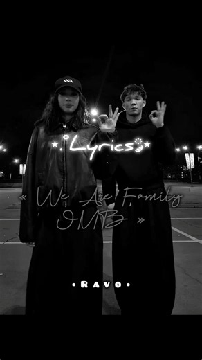 We Are Family OMB ~ #ravo #lyrics
