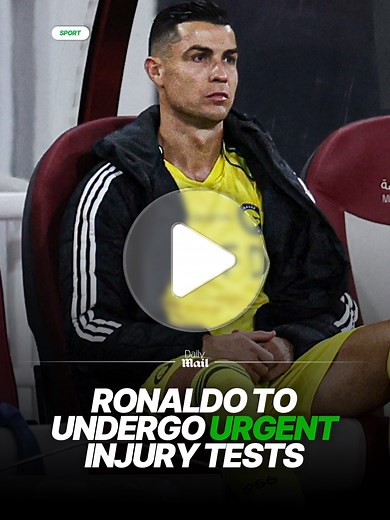 Cristiano Ronaldo's Urgent Injury Tests Following Al Nassr Match