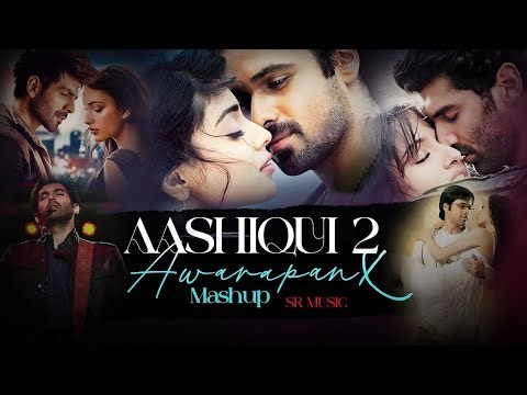 Awarapan X Aashiqui 2 Mashup (2025) - SR Music