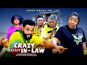 CRAZY SISTER IN LAW 1&2 - EKENE UMENWA / STEPHEN ODIMGBE 2026 LATEST NIGERIAN MOVIE