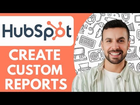 How to Create Custom Reports in Hubspot - 2025 (fast & Easy)