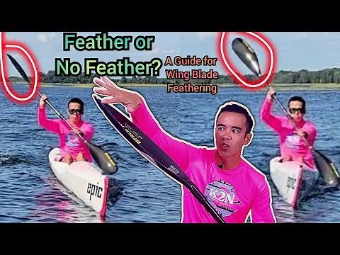 Paddle Tip: Feathering your Wing Blade - Which way is the Best?