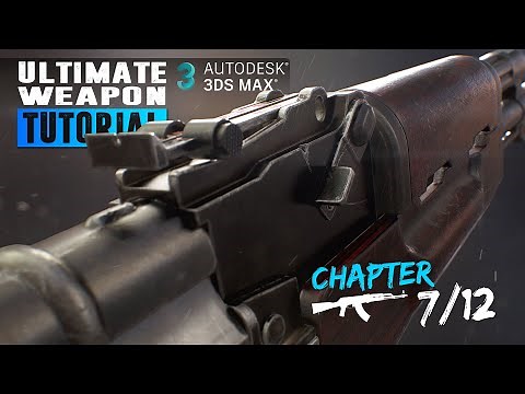 Ultimate Weapon Tutorial - Create a game ready weapon in 3Ds Max , Substance Painter & Marmoset 7/12