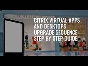 Citrix Virtual Apps and Desktops Upgrade Sequence: Step-by-Step Guide #citrix #vdi #upgrade #cloud