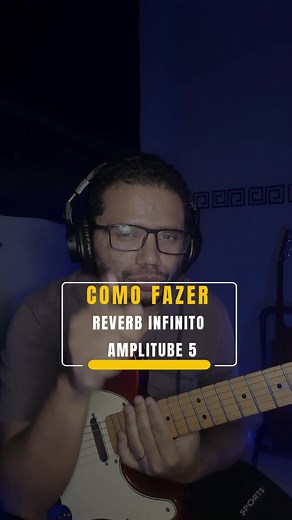 Como Fazer Reverb Infinito com Amplitude 5